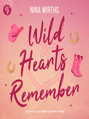cover image of Wild Hearts Remember | Ein Second Chances Cowboy Romance Hörbuch